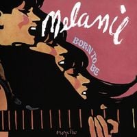 Melanie - Born to Be