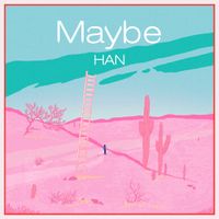 한 [HAN] - Maybe