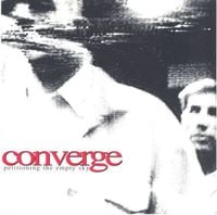 Converge - Petitioning the Empty Sky