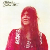 Melanie - Gather Me