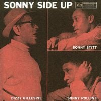 Sonny Rollins, Sonny Stitt & Dizzy Gillespie - Sonny Side Up