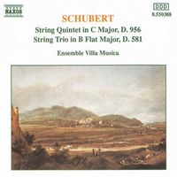 Ensemble Villa Musica - String Quintet in C Major / String Trio in B Flat Major
