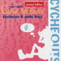 サイケアウツ [Cycheouts] - Cutie Archives 1997-2001