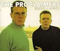 The Proclaimers - There's A Touch