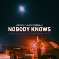 Ape Drums - Nobody Knows
