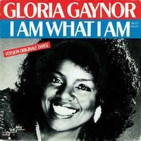 Gloria Gaynor - I Am What I Am
