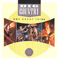 Big Country - One Great Thing