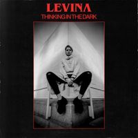 Levina - Thinking In The Dark