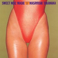 高中正義 [Masayoshi Takanaka] - Sweet Noiz Magic - Master Mix Best