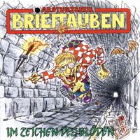 Abst&uuml;rzende Brieftauben - Im Zeichen Des Bl&ouml;den