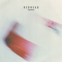 Bedhead - The Rest of the Day
