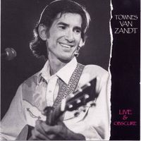 Townes Van Zandt - Live & Obscure