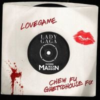 Lady Gaga - LoveGame (Chew Fu Ghettohouse Fix)