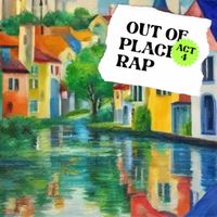 The Jimmy Bobby Gonzalez Jr Of Russia Collective - Out Of Place Rap Act IIII