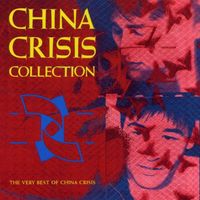 China Crisis - Collection - The Very Best of China Crisis