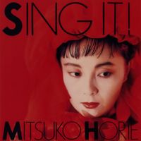 Mitsuko Horie - SING IT!