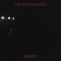 The Great Machine - Respect