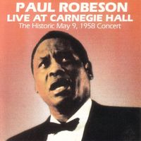 Paul Robeson - At Carnegie Hall