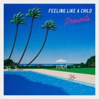 Presents - Feeling Like a Child