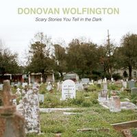 Donovan Wolfington - Scary Stories You Tell in the Dark
