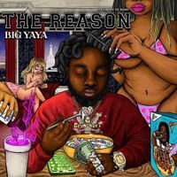 Big Yaya - The Reason Vol 1