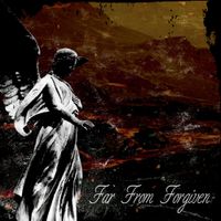 Far From Forgiven - Far From Forgiven