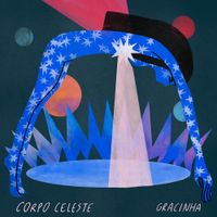 Gracinha - Corpo Celeste