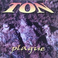Ton - Plague
