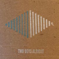 Two Boys Alright - Hazy Realms