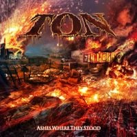 Ton - Ashes Where They Stood
