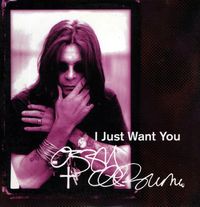 Ozzy Osbourne - I Just Want You