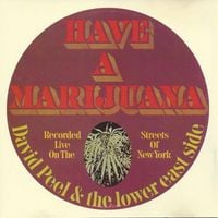 David Peel & The Lower East Side - Have a Marijuana