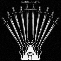 Subordinate - To See Their Demise