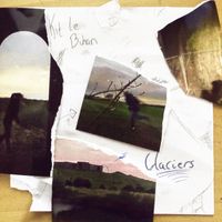 Kit Le Bihan - Glaciers