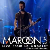 Maroon 5 - Live From Le Cabaret