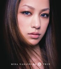 中島 美嘉 [Mika Nakashima] - TRUE