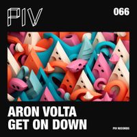 Aron Volta - Get on Down EP