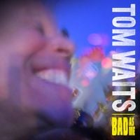 Tom Waits - Bad as Me (Deluxe Edition)