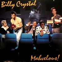 Billy Crystal - Mahvelous!