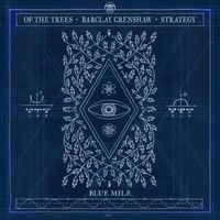 Of The Trees - Blue Mile