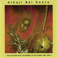 Alhaji Bai Konte - Kora Melodies: Music From Gambia, West Africa