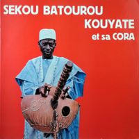 Batourou Sekou Kouyat&eacute; - Et Sa Cora