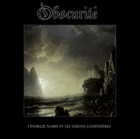 Obscurit&eacute; - L'&eacute;nergie Noire Et Les Visions Luminif&egrave;res