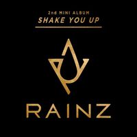 레인즈 [RAINZ] - Shake You Up