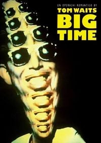 Tom Waits - Big Time: Un Operachi Romantico by Tom Waits