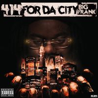 414bigfrank - For Da City