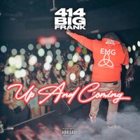 414bigfrank - Up and Coming
