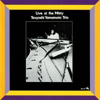 Tsuyoshi Yamamoto - Live at the Misty