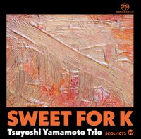 Tsuyoshi Yamamoto - Sweet for K