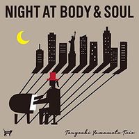 Tsuyoshi Yamamoto - Night at Body & Soul